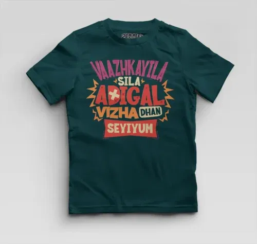 Vaazhkayila sila adigal vizha dhan seyiyum boys round neck t-shirt in petrol blue color