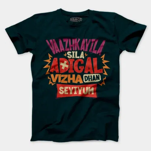 Vaazhkayila sila adigal vizha dhan seyiyum men/unisex t-shirt in petrol blue color