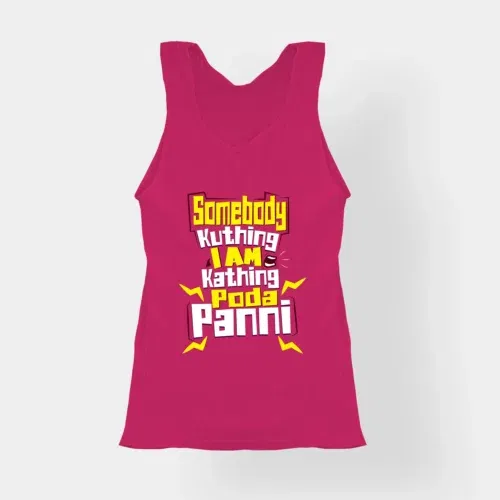 Somebody kuthing iam kathing women's tank top in pink color