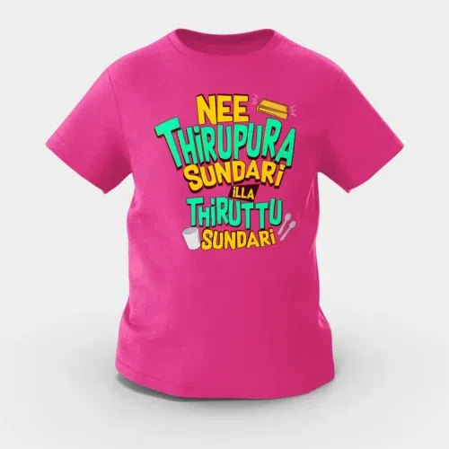 Nee thirupura sundari illa thiruttu sundari girls round neck t-shirt in pink color