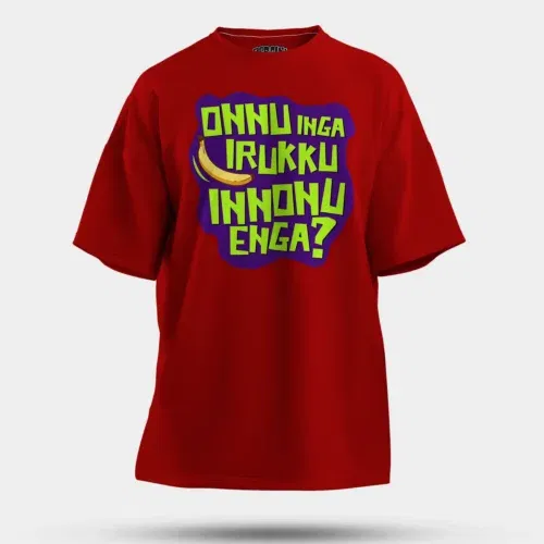 Onnu inga irukku, innonu enga men/unisex oversized t-shirt in red color