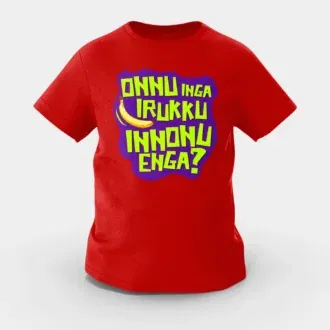 Onnu Inga Irukku, Innonu Enga Girls Round Neck T-Shirt in Red Color