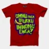 Onnu Inga Irukku, Innonu Enga Men/Unisex T-Shirt in Red Color