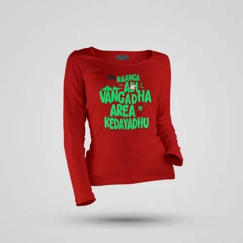 Naanga adi vangadha area ve kedayadhu women's long sleeve t-shirt in red color