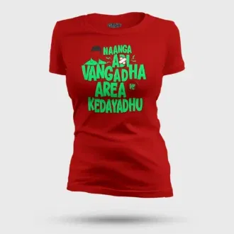 Naanga Adi Vangadha Area Ve Kedayadhu Women's T-Shirt in Red Color