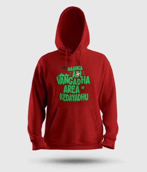 Naanga adi vangadha area ve kedayadhu men/unisex hoodie in red color