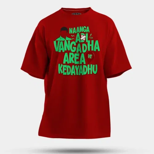 Naanga adi vangadha area ve kedayadhu men/unisex oversized t-shirt in red color