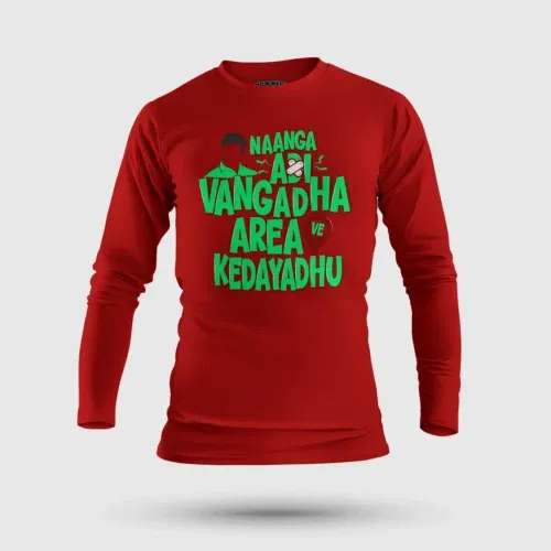 Naanga adi vangadha area ve kedayadhu men/unisex long sleeve t-shirt in red color