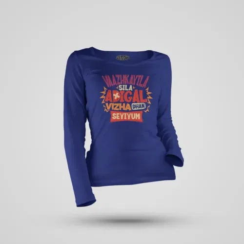 Vaazhkayila sila adigal vizha dhan seyiyum women's long sleeve t-shirt in royal blue color