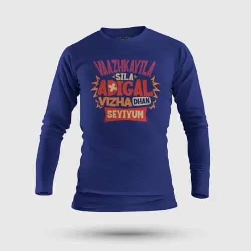 Vaazhkayila sila adigal vizha dhan seyiyum men/unisex long sleeve t-shirt in royal blue color