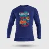 Orthanukku Ullooru La Kazhudha Meiykave Vakku Ila Men/Unisex Long Sleeve T-Shirt in Royal Blue Color