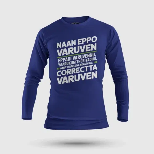 Naan eppo varuven, eppadi varuvennu, yaarukum theriyadhu men/unisex long sleeve t-shirt in royal blue color