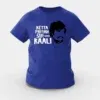 Ketta Payyan Sir Indha Kaali Girls Round Neck T-Shirt in Royal Blue Color