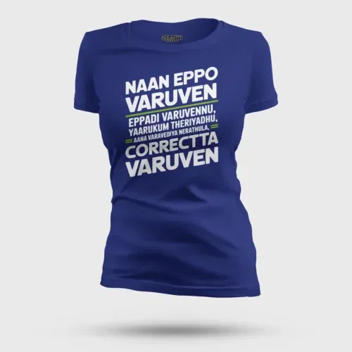 Naan eppo varuven, eppadi varuvennu, yaarukum theriyadhu women's t-shirt in royal blue color