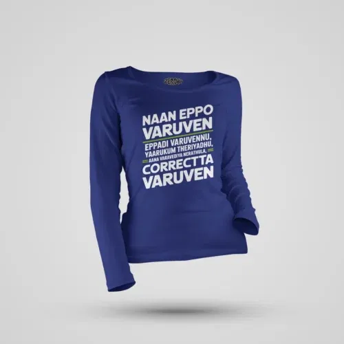 Naan eppo varuven, eppadi varuvennu, yaarukum theriyadhu women's long sleeve t-shirt in royal blue color