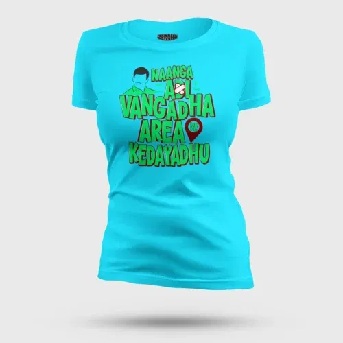 Naanga adi vangadha area ve kedayadhu women's t-shirt in skyblue color