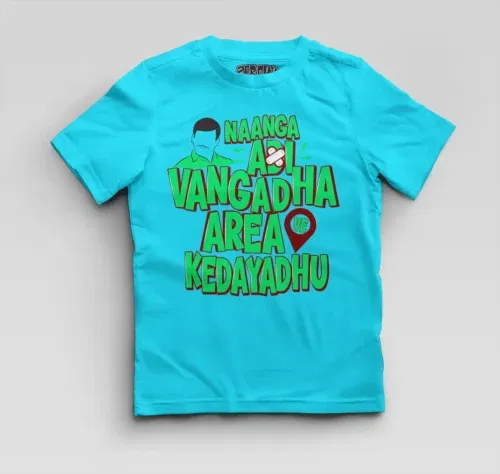 Naanga adi vangadha area ve kedayadhu boys round neck t-shirt in skyblue color