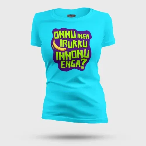 Onnu inga irukku, innonu enga women's t-shirt in skyblue color