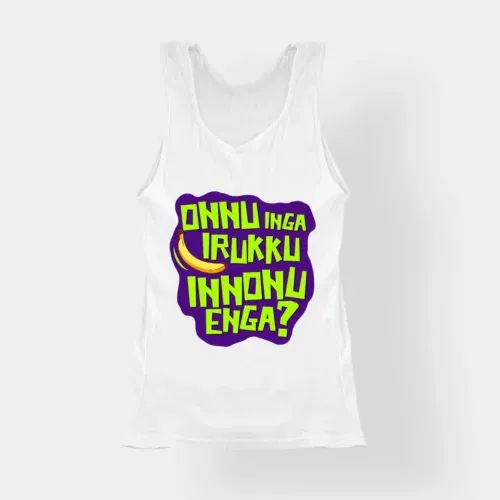 Onnu inga irukku, innonu enga women's tank top in white color