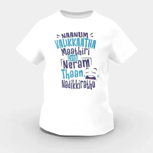 Naanum valikkaatha maathiri evlo neram thaan nadikkirathu girls round neck t-shirt in white color