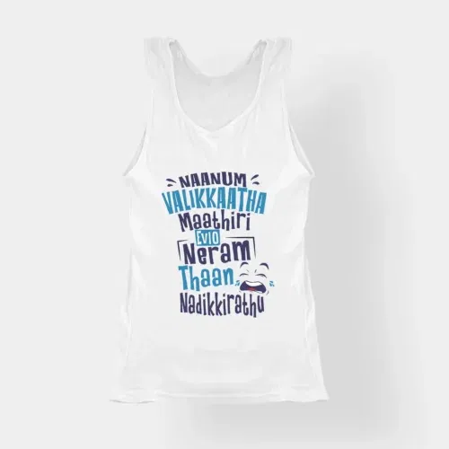 Naanum valikkaatha maathiri evlo neram thaan nadikkirathu women's tank top in white color