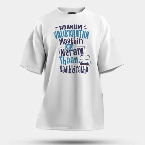 Naanum valikkaatha maathiri evlo neram thaan nadikkirathu men/unisex oversized t-shirt in white color