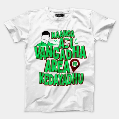 Naanga adi vangadha area ve kedayadhu men/unisex t-shirt in white color