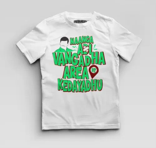 Naanga adi vangadha area ve kedayadhu boys round neck t-shirt in white color