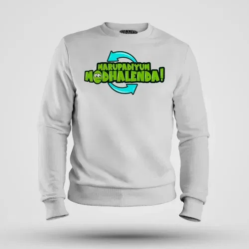 Marupadiyum modhalenda! Men/unisex sweatshirt in white color