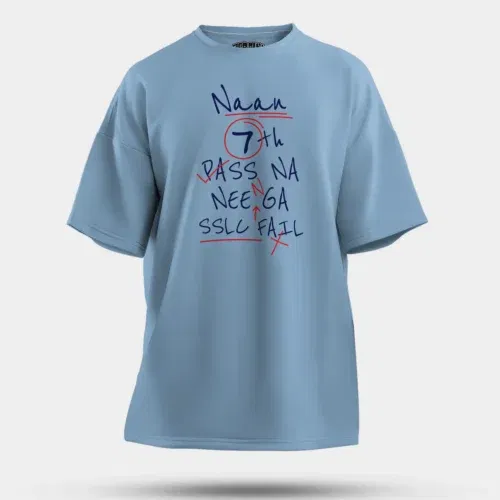 Naan 7th pass na, neenge sslc fail men/unisex oversized t-shirt in baby blue color