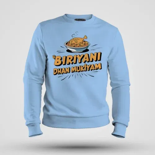 Biriyani dhan mukiyam men/unisex sweatshirt in baby blue color