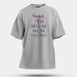 Naan 7Th Pass Na, Neenge Sslc Fail Men/Unisex Oversized T-Shirt in Grey Melange Color
