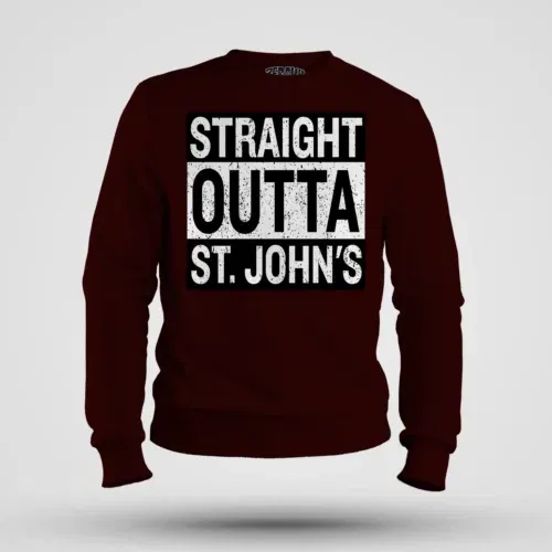 Straight outta st. Johns men/unisex sweatshirt in maroon color