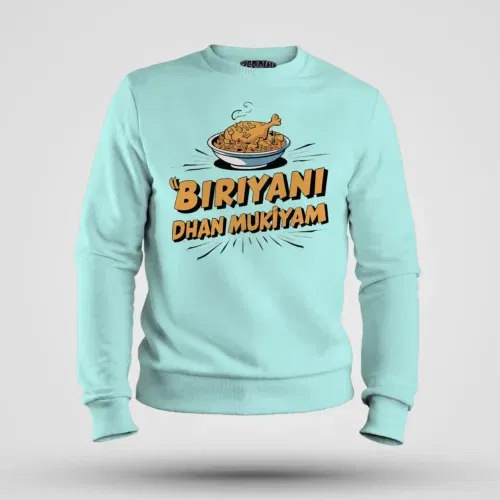 Biriyani dhan mukiyam men/unisex sweatshirt in mint color