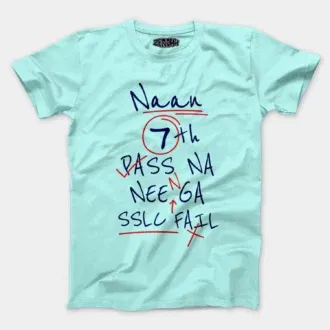 Naan 7Th Pass Na, Neenge Sslc Fail Men/Unisex T-Shirt in Mint Color
