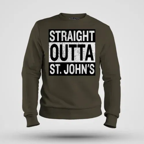 Straight outta st. Johns men/unisex sweatshirt in olive green color