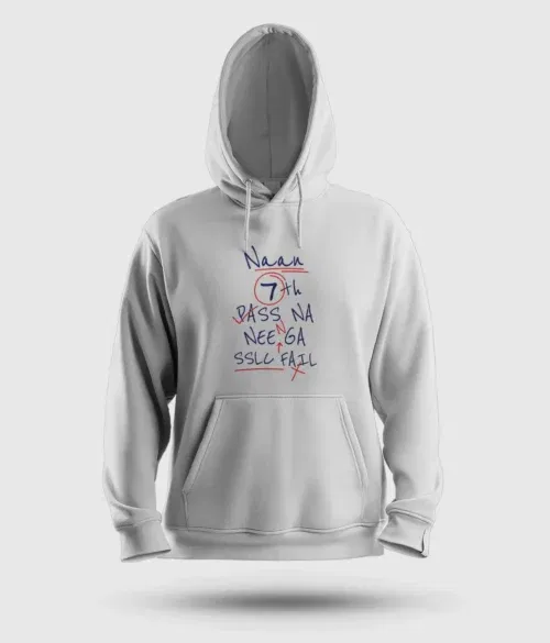 Naan 7th pass na, neenge sslc fail men/unisex hoodie in white color