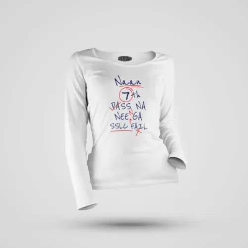 Naan 7th pass na, neenge sslc fail women's long sleeve t-shirt in white color