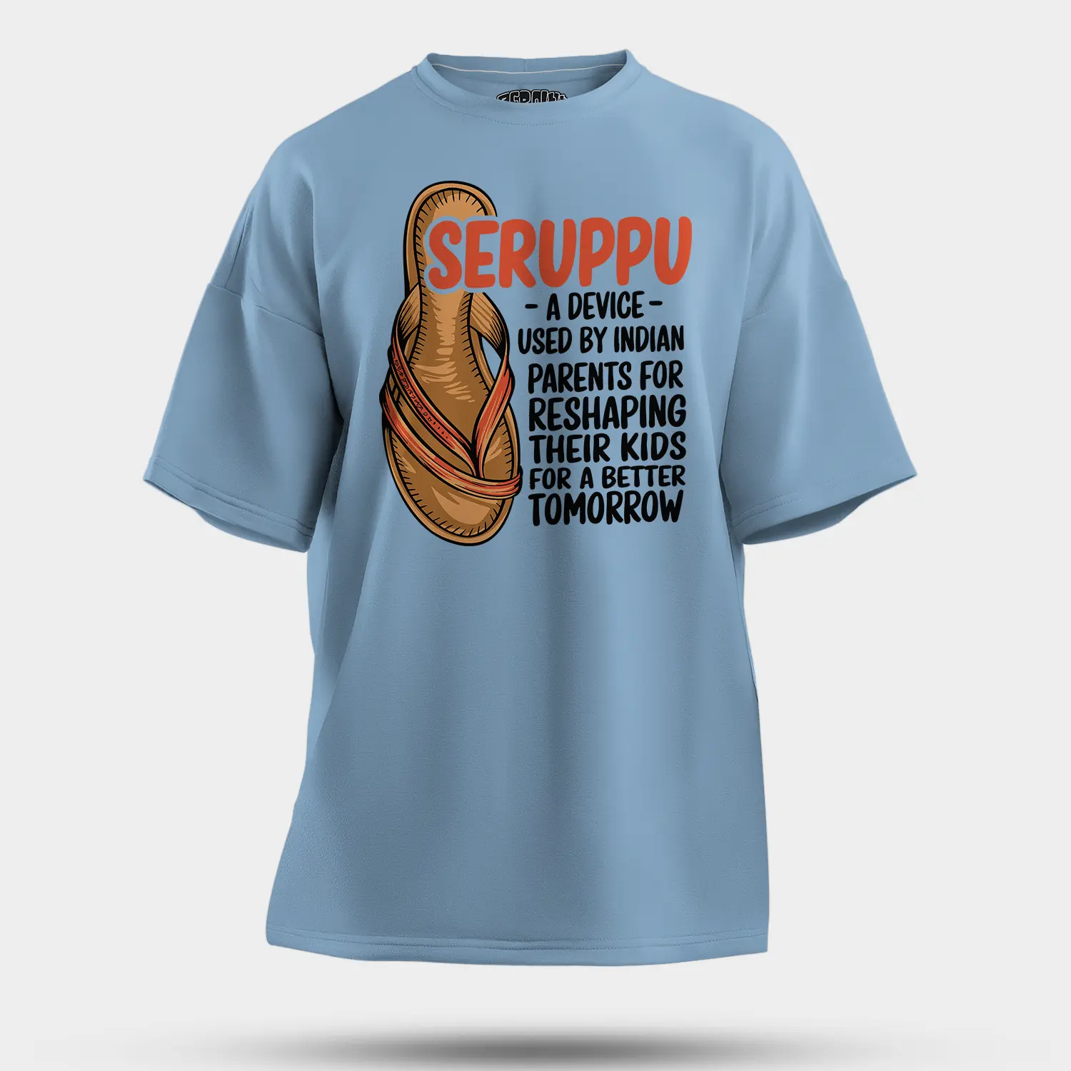 Seruppu - A Device Used By Indian Parents Men/Unisex Oversized T-Shirt in Baby Blue Color