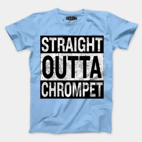 Straight outta chrompet men/unisex t-shirt in baby blue color