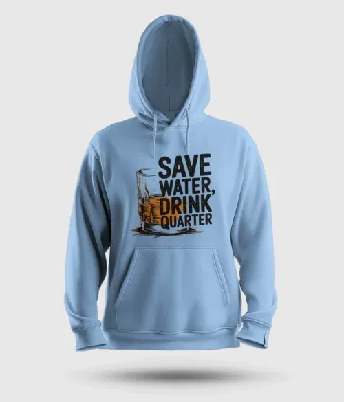 Save water drink quarter men/unisex hoodie in baby blue color