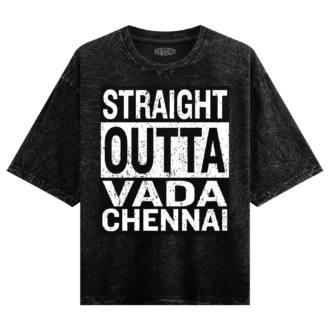 Straight Outta Vada Chennai Men/Unisex Acid Wash Oversized T-Shirt in Black Color
