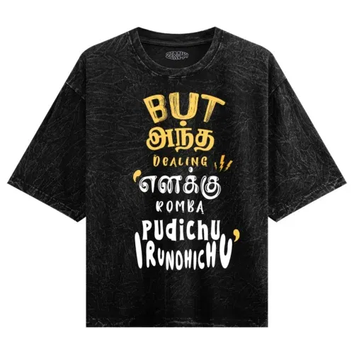 But antha dealing enaku romba pudichu irundhichu men/unisex acid wash oversized t-shirt in black color