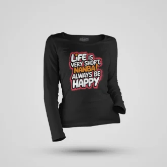 Life Is Very Short Nanba Women's Long Sleeve T-Shirt in Black Color
