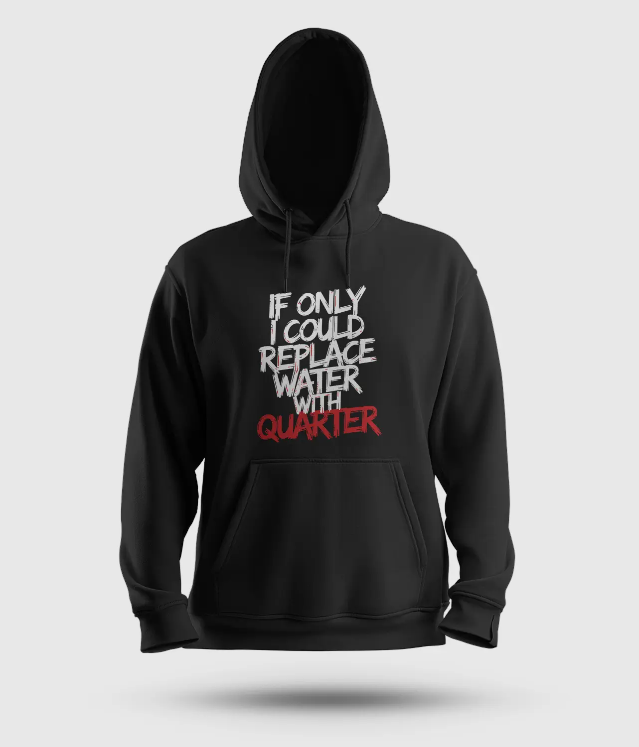 If Only I Could Replace Water With Quarter Men/Unisex Hoodie in Black Color