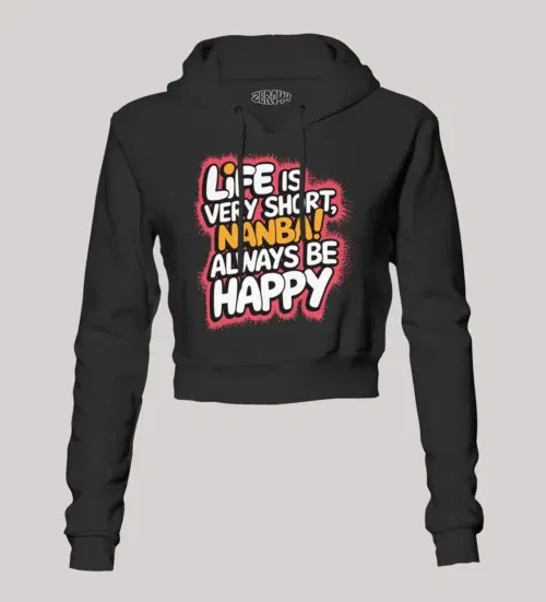 Life is very short nanba women's crop hoodies in black color