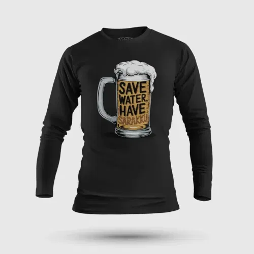 Save water and have sarakku men/unisex long sleeve t-shirt in black color
