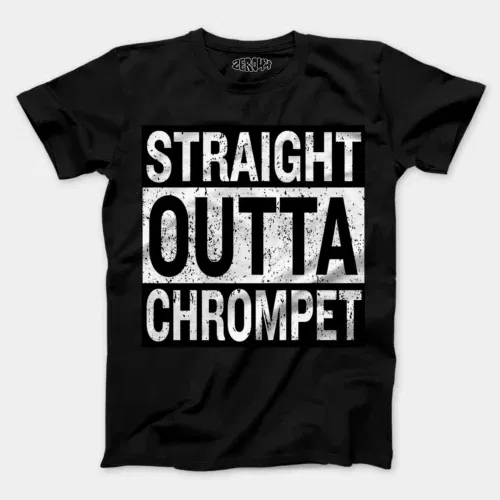 Straight outta chrompet men/unisex t-shirt in black color