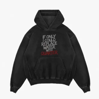 If Only I Could Replace Water With Quarter Men/Unisex Acid Wash Hoodie in Black Color