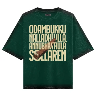 Odambukku Nalladhu Illa, Annubhavathula Sollaren Men/Unisex Acid Wash Oversized T-Shirt in Bottle Green Color